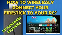 Wirelessly Connect Your Firestick To Your PC - NO Hardware Required!