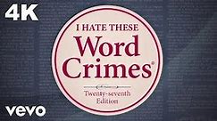 "Weird Al" Yankovic - Word crimes
