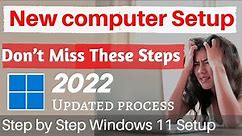 Setup a New Computer the Correct way (2022, Windows 11 ) / Step by Step Setup in desktop, Laptop PC