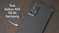 Test du téléphone Galaxy A52 5G de Samsung