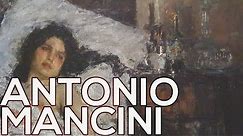Antonio Mancini: A collection of 58 paintings (HD)