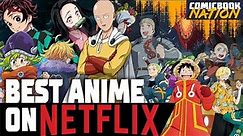 Picking The BEST Anime On Netflix! - ComicBook Nation