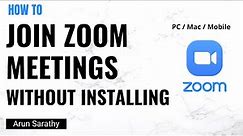 How to Join Zoom Meetings Without Downloading or Installing the Software