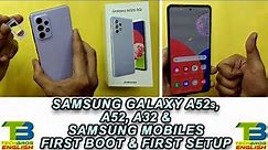 How To Setup Samsung Galaxy a52s 5g | Samsung Galaxy First Boot up time and How To Setup