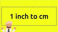1 inch to cm