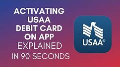 How To Activate USAA Debit Card On App? (2024)
