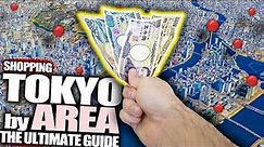 Tokyo - Where to Buy EVERYTHING | The Ultimate Guide