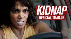 KIDNAP : In Theaters August 4th - OFFICIAL TRAILER - HALLE BERRY