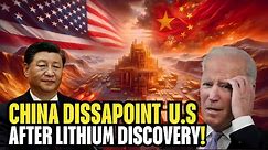 U.S TEARS! China Shame U.S and E.U After Lithium Discovery