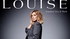 Louise - Greatest Hits & More