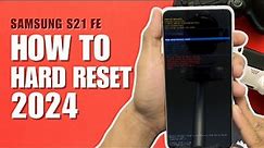 How to Hard Reset Samsung Galaxy S21 FE Update 2024