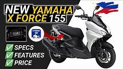 All New Yamaha X Force 155 | Specs, Features and Price | Dalhin kaya sa Pilipinas?