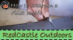 How to sharpen a fillet knife the right way