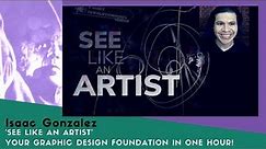 See Like an Artist with Isaac Gonzalez - Graphic Design for T-Shirts and beyond!