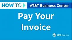 How to Pay Your Invoice in Business Center | AT&T Business Center