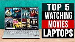 Best Laptops for Watching Movies in 2023 [TOP 5 Picks for 4k Display, High-End, Budget, Cheap]