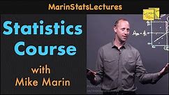 Statistics Course Overview | Best Statistics Course | MarinStatsLectures
