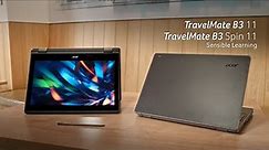 TravelMate B3 11 & TravelMate B3 Spin 11 - Sensible Learning | Acer