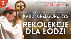 kard. Grzegorz Ryś 🔴REKOLEKCJE DLA ŁODZI🔴Różaniec i Msza Święta na żywo | 25.03.2024 | Jezuici Łódź