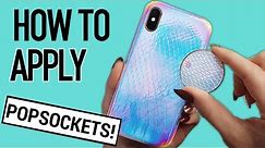 How To Put On a PopSocket: Apply a PopSocket to a Phone or Phone Case