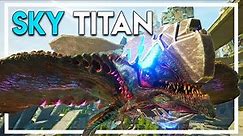 Taming ARK'S LARGEST CREATURE EVER - Sky Titan! (Ark Extinction DLC Gameplay Ep 40)