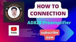 How To connection AD828 Preamplifier Board Subwoofer AC DC Amplifier Module