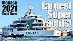 The Largest SuperYachts of Monaco Yacht Show