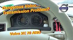 DANGEROUS Volvo Transmission Problem?