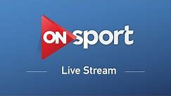 ON Sport HD Live Stream | HD البث المباشر لقناة اون سبورت