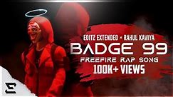 Badge99 Song | badge99 Face reveal | Rahul kaviya |@Badge99ff|Prod.by Lord ChomU #badge99facereavel