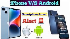 iPhone Lover Big Mistake | iPhone vs Android | Comparison iPhone vs Android | ios vs Android |