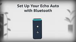 How to Set Up Amazon Echo Auto in Your Car with Mobile Phone and Bluetooth - Amazon Alexa