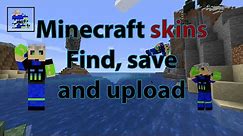 How to find your Minecraft skin and save it