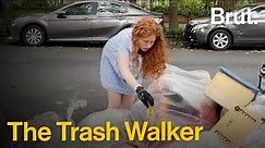 The "Trash Walker" Saving Your Waste