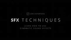 SFX Techniques - Cinematic Sound Design Tutorial