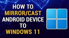 Step-by-Step Guide: Mirror Android Device to Windows 11! | Tutorial | How To