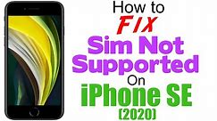 How to Fix Sim Not Supported on iPhone SE 2 (2020)