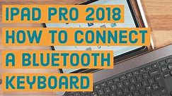 How to connect a Bluetooth keyboard | iPad Pro 2018/iOS 12