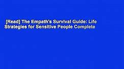 [Read] The Empath's Survival Guide: Life Strategies for Sensitive People Complete