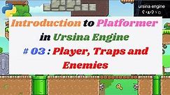 Introduction to Platformer in Ursina Engine in Python # 3, Player, Traps and Enemies