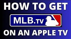 How To Get MLB.TV App on ANY Apple TV