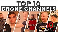 Top 10 Drone Channels!!