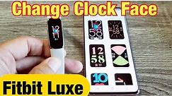 Fitbit Luxe: How to Change Clock Face (watch face)