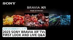 Sony LIVE | 2023 Sony BRAVIA XR™ TV Lineup - First Look and Live Q&A