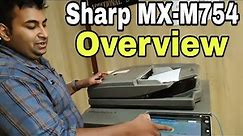 Sharp MFP MX-M754 Overview | How to Operate Sharp Printer | All features & settings of sharp printer