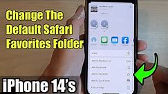 iPhone 14/14 Pro Max: How to Change The Default Safari Favorites Folder