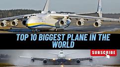 top 10 biggest plane in the world