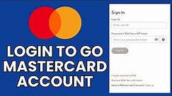 Go Mastercard Sign In: How to Login to Your Go Mastercard Account?