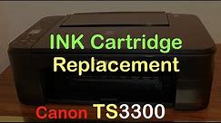 Canon TS3300 Ink Cartridge Replacement !!