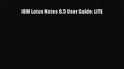 [PDF] IBM Lotus Notes 8.5 User Guide: LITE [Download] Online - video Dailymotion